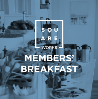 Square Works Members’ Breakfast