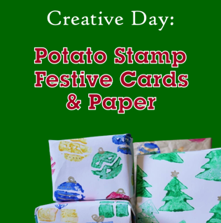 Creative Day – Festive Potato Stamping