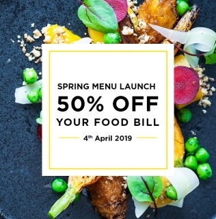 50% off your food bill – Spring Menu Launch